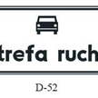 Znak D52 - na tak oznaczonych terenach obowiązuje kodeks drogowy i taryfikator mandatów oraz punktów