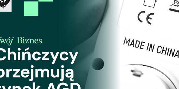 Chińskie AGD podbija Europę. Europejscy producenci tracą rynek