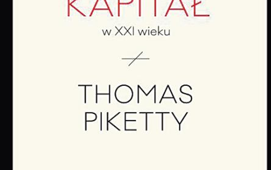 Thomas Piketty, „Kapitał w XXI wieku”, Wydawnictwo Krytyki Politycznej, Warszawa 2015, przekład: And