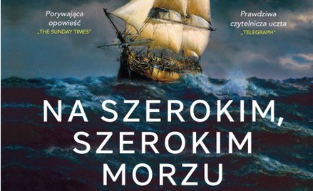 „Na szerokim, szerokim morzu”. Męcząca podróż