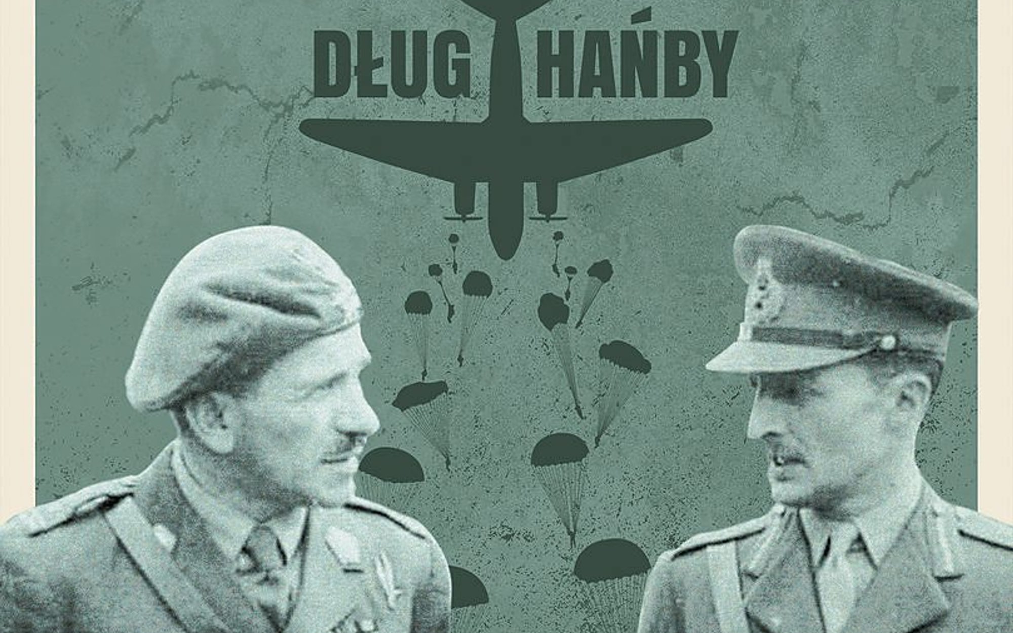„Arnhem. Dług hańby”: Żelazne spadochrony
