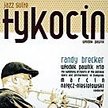 Włodek Pawlik, Randy Brecker, Tykocin, Polskie Radio, 2008