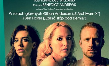 "Tramwaj zwany pożądaniem" z Gillian Anderson i Benem Fosterem w rolach głównych
