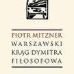 Piotr Mitzner, „Warszawski krąg Dymitra Fiłosofowa”, Wydawnictwo UKSW, 2015