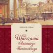 Tomasz M. Lerski, „Warszawa Antoniego Słonimskiego”, PIW, 2016