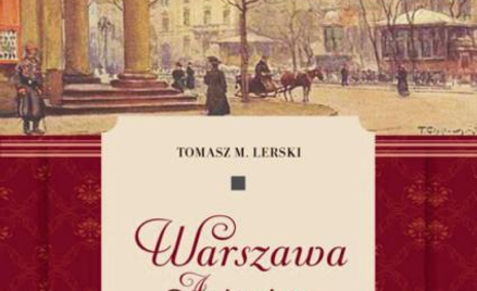 Tomasz M. Lerski, „Warszawa Antoniego Słonimskiego”, PIW, 2016