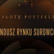 Złote portfele: zwycięzca w kategorii fundusz rynku surowców