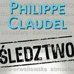 Philippe Claudel "Śledztwo" Czytelnik