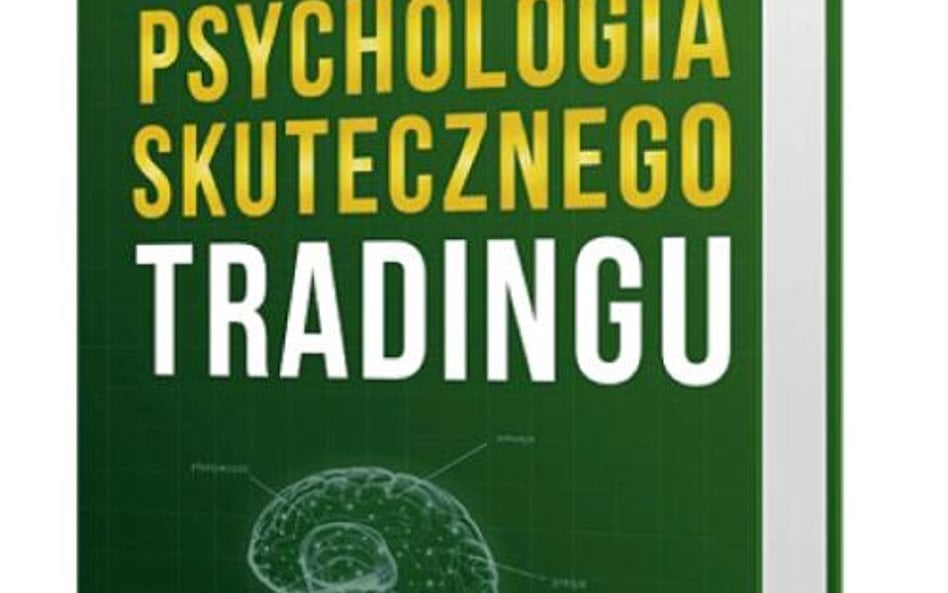 Psychologia skutecznego tradingu, Steve Ward, Wyd. Maklerska.pl, Poznań 2015