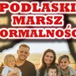 Białystok: Nacjonaliści organizują "Marsz Normalności"