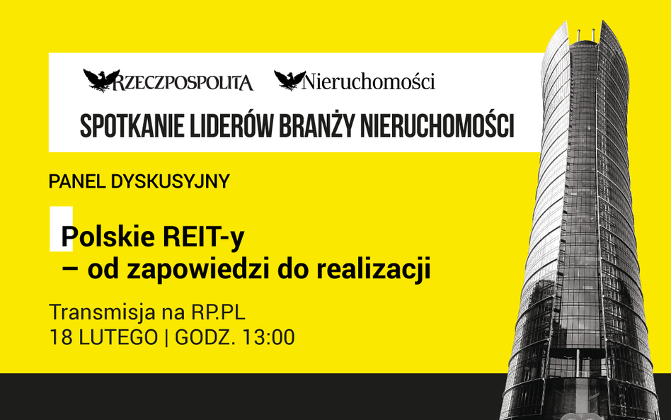 REIT-y: od zapowiedzi do realizacji. Debata ekspertów