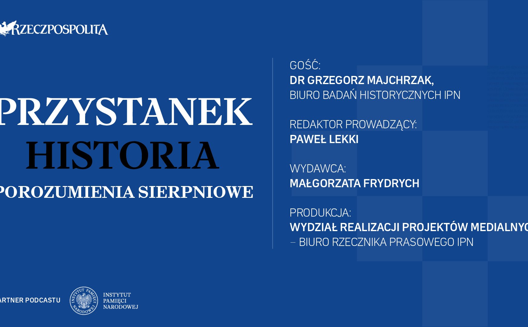 Podcast „Przystanek Historia”: Porozumienia sierpniowe
