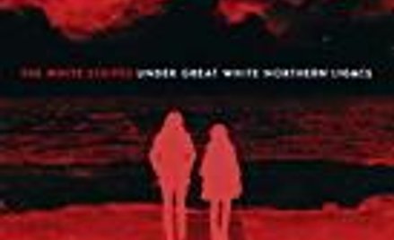 The White Stripes, Under Great White Northern Lights, DVD/CD, Third Man Records, 2010