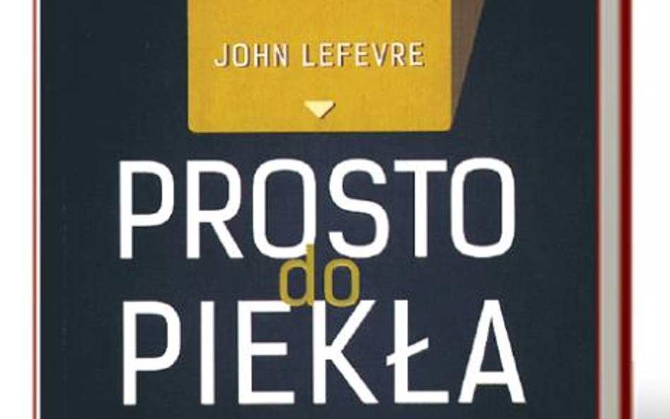 „Prosto do piekła”, John LeFevre, Bukowy Las