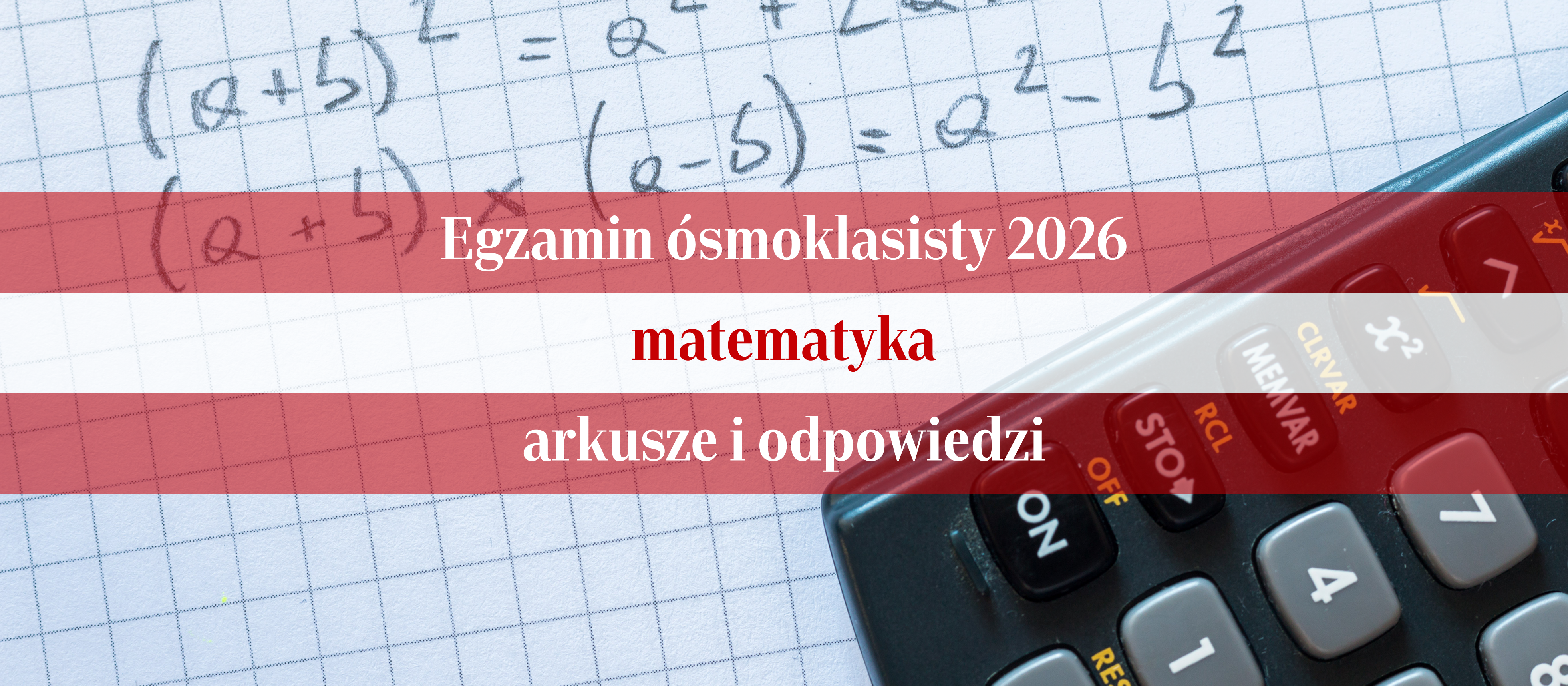 Egzamin ósmoklasisty 2026: matematyka. Odpowiedzi i rozwiązania eksperta WSiP