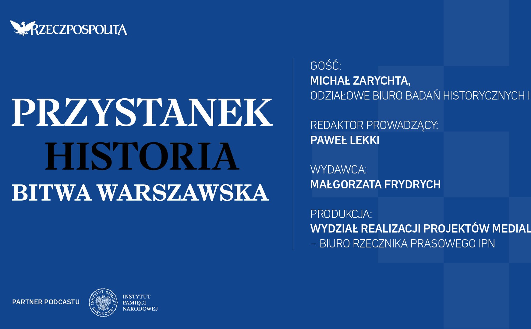 Podcast „Przystanek Historia”: 1920 r. - bolszewickie natarcie na stolicę Polski zostało zatrzymane