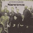 O etosie ziemiaństwa w książce Starorzecza pisze Antoni Kroh