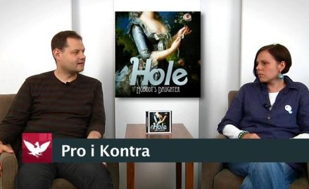 Pro i Kontra: "Hole. Nobody’s Daughter"
