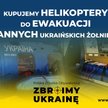 Polacy zbierają na helikoptery dla Ukrainy. Będą ewakuowały rannych żołnierzy