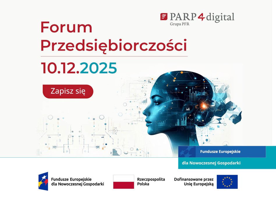 Cyfrowa rewolucja MŚP. Dołącz do Forum Przedsiębiorczości PARP4digital