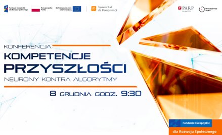 Kompetencje przyszłości. Neurony kontra algorytmy – konferencja online