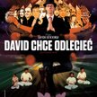 David chce odlecieć