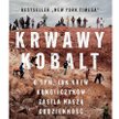 „Krwawy kobalt. O tym, jak krew Kongijczyków zasila naszą codzienność”, Siddharth Kara, tłum. Hanna 