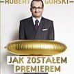 Robert Górski Jak zostałem premierem rozmawiał Mariusz Cieślik Znak, Kraków 2012