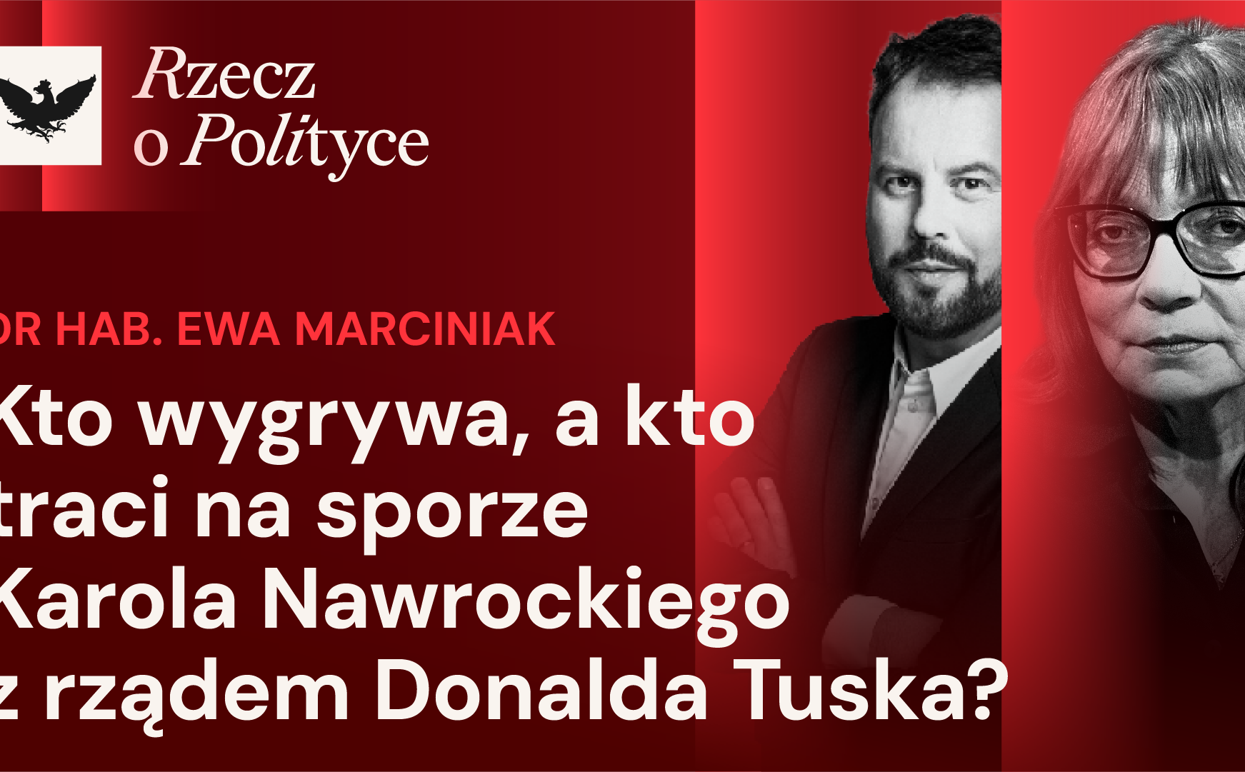 Prof. Ewa Marciniak: Prezydent Nawrocki nie tylko podtrzymuje spór, on go inicjuje