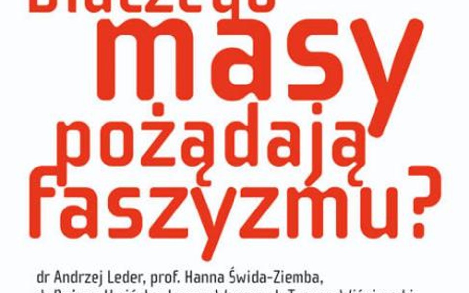 Dlaczego masy pożądają faszyzmu