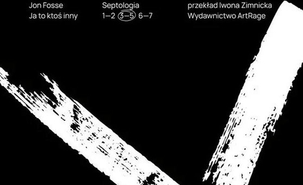 „Septologia. Tom III–IV”, Jon Fosse, przeł. Iwona Zimnicka, wyd. Art Rage