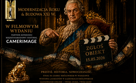 30. edycja Ogólnopolskiego Konkursu „Modernizacja Roku & Budowa XXI w.” trwa. Do 15 maja można zgłas