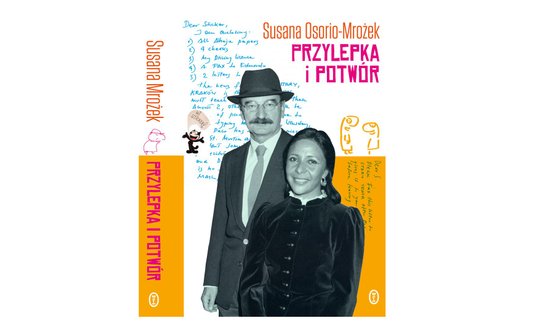 Susana Osorio-Mrożek Przylepa i potwór Wydawnictwo Literackie, Kraków 2021