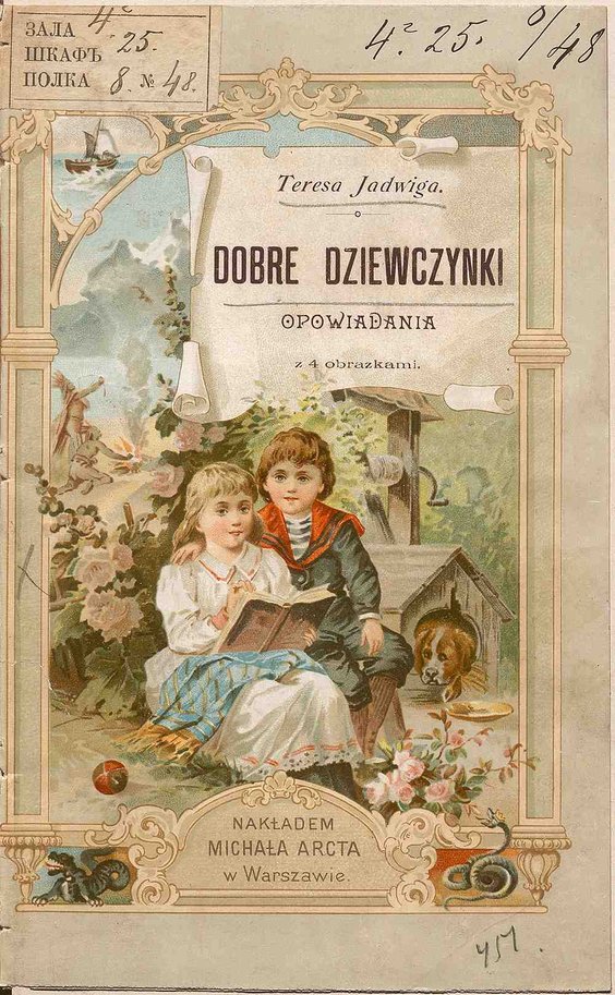 Dobre dziewczynki: opowiadania Teresy Jadwigi, Papi, Jadwiga Teresa (1843-1906). Wydawca / drukarz: 