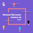Muzeum Warszawy ogłasza otwarcie