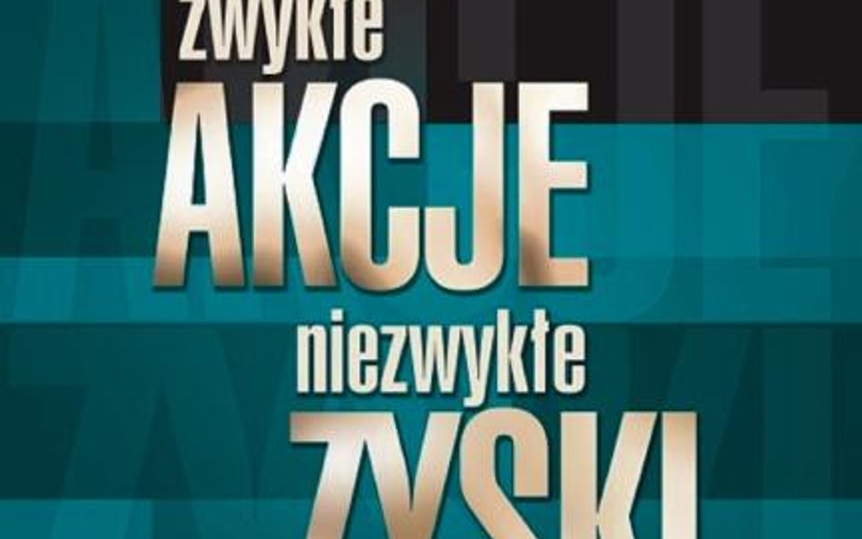 Zwykłe akcje niezwykłe zyski Philip. A Fisher Wyd. Maklerska Poznań 2019