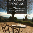 Renata Lis, „W lodach Prowansji”, Wydawnictwo Sic!, Warszawa 2015