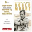Nazywam się Moore, Roger Moore - Posłuchaj!