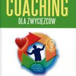 Jack Canfield, Peter Chee „Coaching dla zwycięzców” Rebis