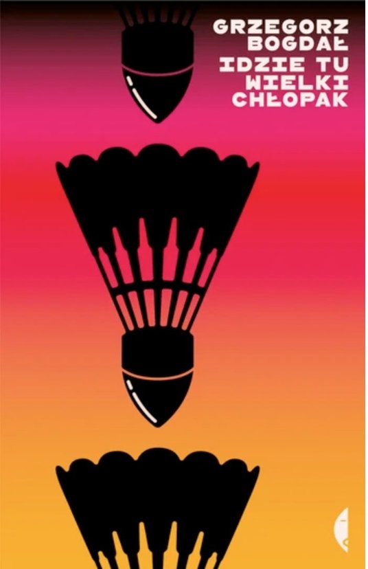„Idzie tu wielki chłopak”, Grzegorz Bogdał, wyd. Czarne