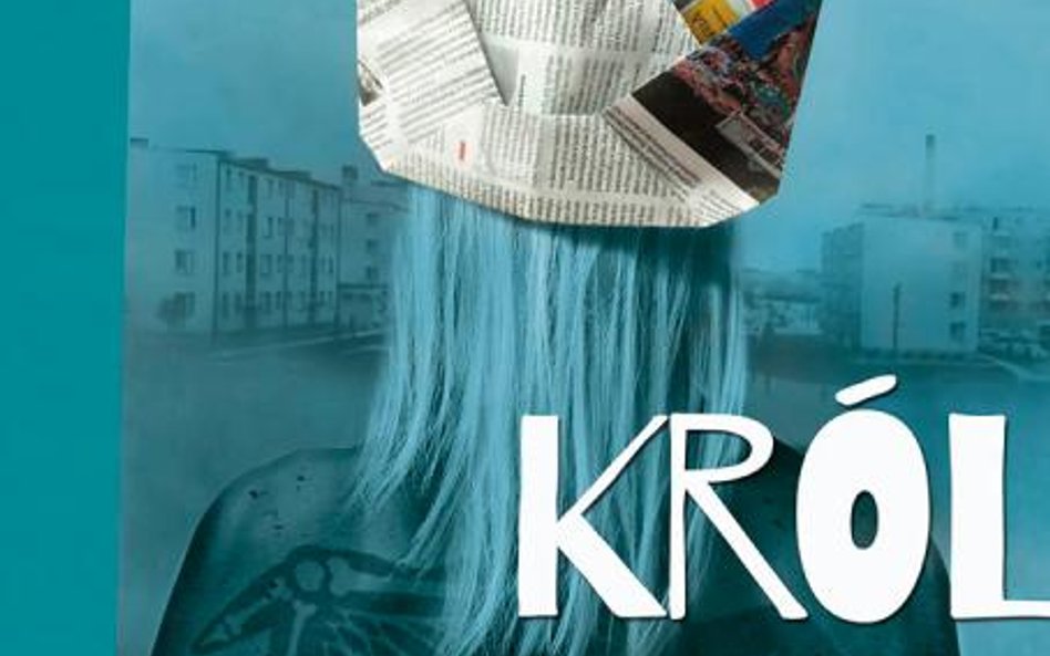 Katarzyna Ryrych, „Król”, Wydawnictwo Literatura, Łódź 2015