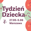 Gdy dziecko zamienia się w słuch. Tydzień Dziecka w warszawskich instytucjach kultury