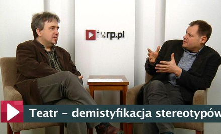 Teatr 2010 - demistyfikacja stereotypów