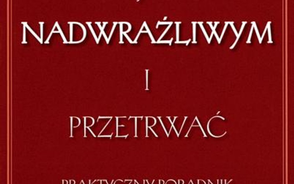 Ted Zeff - Być nadwrażliwym i przetrwać