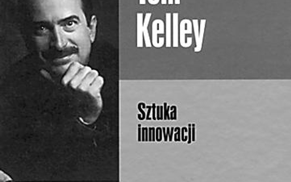 Tom Kelley „Sztuka innowacji”