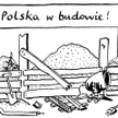 Komentarz rysunkowy. Polska w budowie