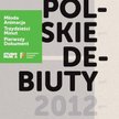 "Polskie Debiuty 2012" już na DVD