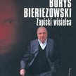 Jurij Fielsztinski, "Borys Bieriezowski. Zapiski wisielca", Prószyński i S-ka, Warszawa 2015