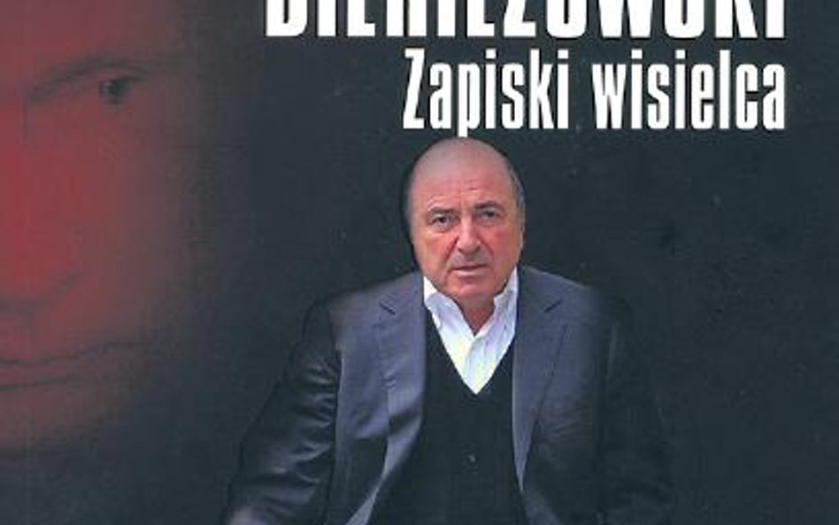 Jurij Fielsztinski, "Borys Bieriezowski. Zapiski wisielca", Prószyński i S-ka, Warszawa 2015