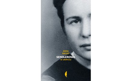 Anna Bikont, „Sendlerowa. W ukryciu", Wydawnictwo Czarne